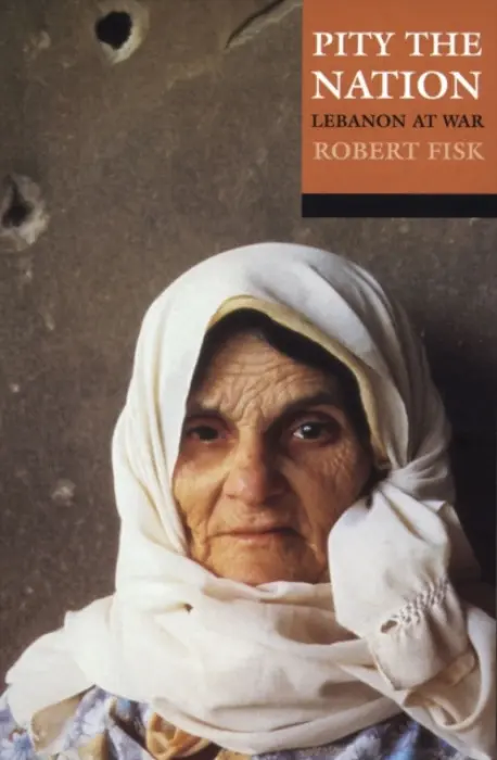 Pity the Nation - Fisk, Robert (, Middle-East correspondent of the Independent)