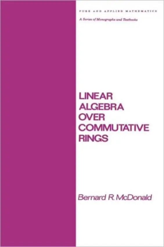 Linear Algebra over Commutative Rings - Mcdonald