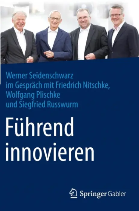 Fuhrend innovieren - Seidenschwarz, Werner a Nitschke, Friedrich a Plischke, Wolfgang a Russwurm, Siegfried