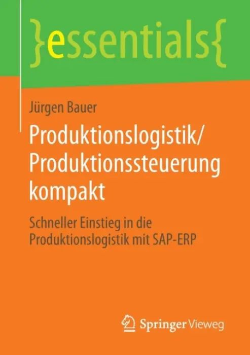 Produktionslogistik/Produktionssteuerung kompakt - Bauer, Jurgen