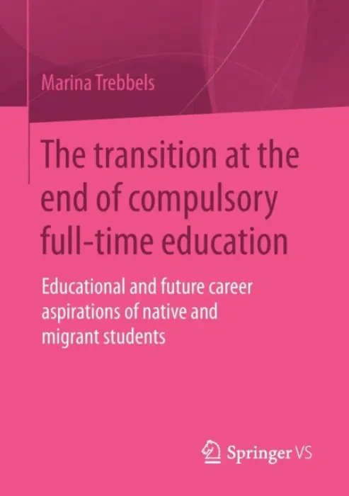 transition at the end of compulsory full-time education - Trebbels, Marina