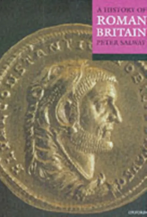 History of Roman Britain - Salway, Peter (Emeritus Professor, Emeritus Professor, The Open University)