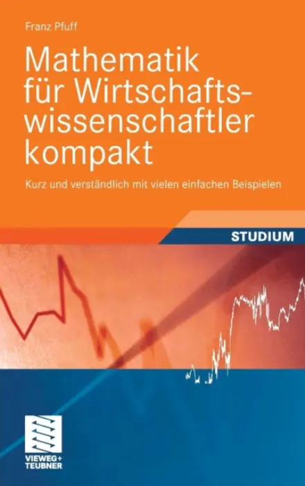 Mathematik fur Wirtschaftswissenschaftler kompakt - Pfuff, Franz