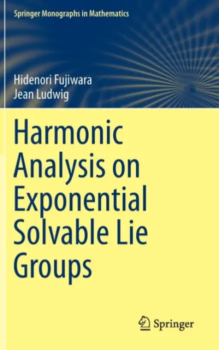 Harmonic Analysis on Exponential Solvable Lie Groups - Fujiwara, Hidenori a Ludwig, Jean