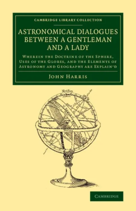 Astronomical Dialogues between a Gentleman and a Lady - Harris, John