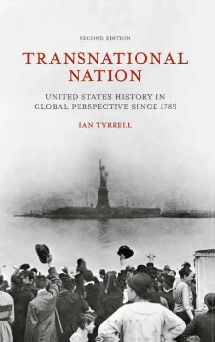 Transnational Nation - Tyrrell, Ian (University of New South Wales, Australia)