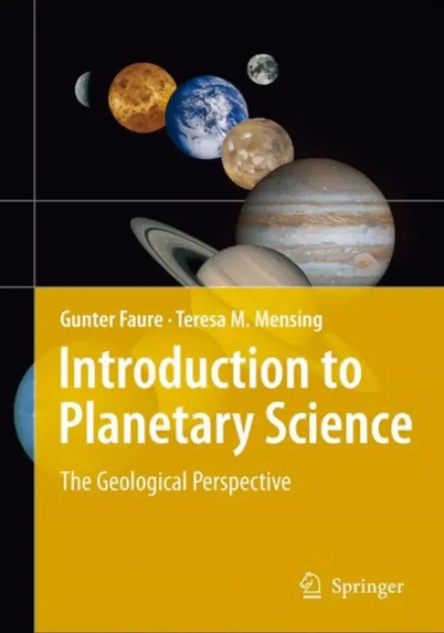Introduction to Planetary Science - Faure, Gunter a Mensing, Teresa M.