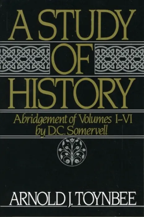 Study of History: Volume I: Abridgement of Volumes I-VI - Toynbee, Arnold J.