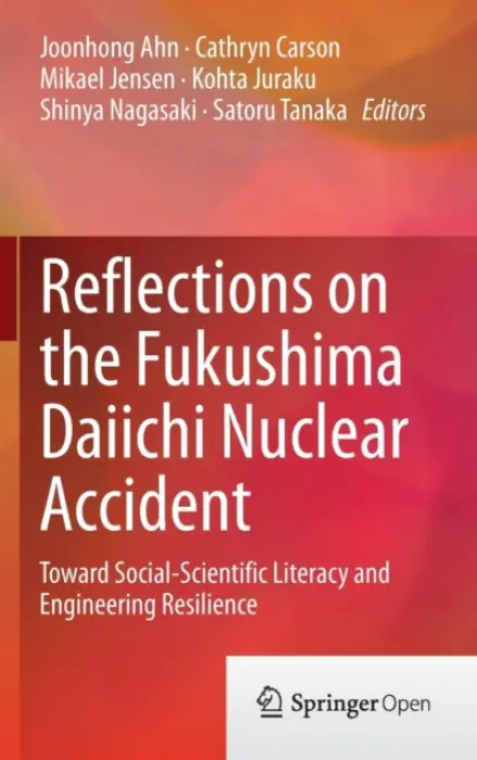 Reflections on the Fukushima Daiichi Nuclear Accident