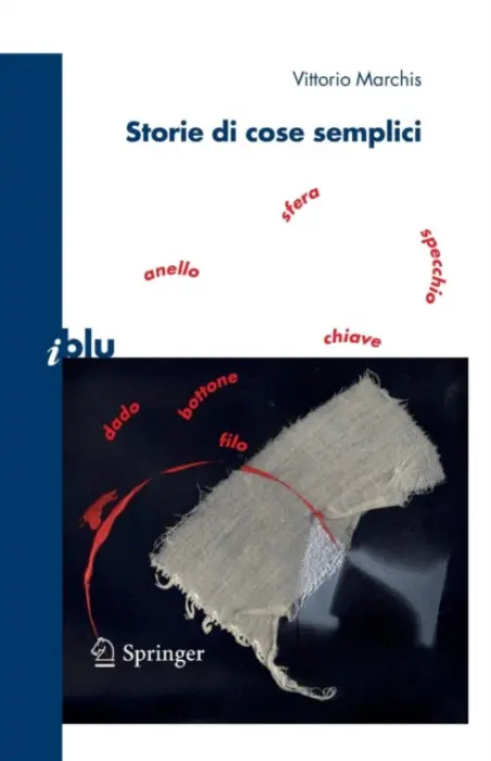 Storie di cose semplici - Marchis, Vittorio