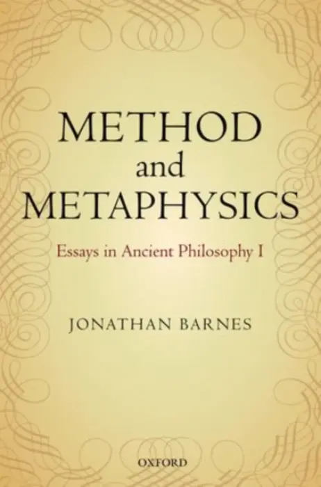 Method and Metaphysics - Barnes, Jonathan (, Universite de Paris-Sorbonne, Emeritus)