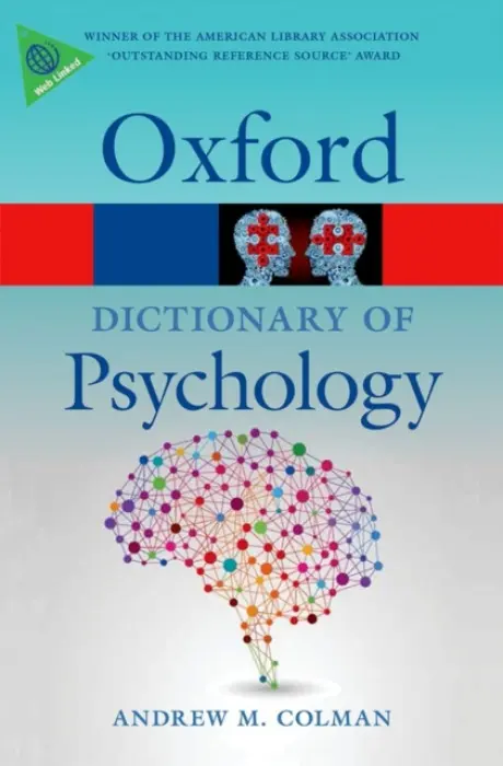Dictionary of Psychology - Colman, Andrew M. (Professor of Psychology, Professor of Psychology, University of Leicester)