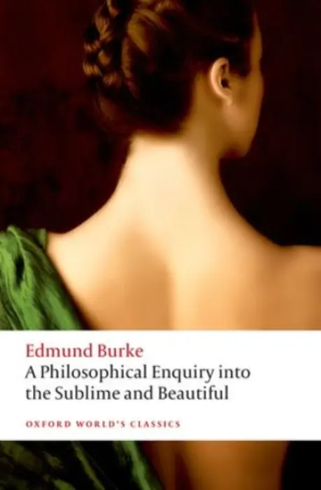 Philosophical Enquiry into the Origin of our Ideas of the Sublime and the Beautiful - Burke, Edmund