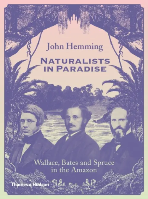 Naturalists in Paradise - Hemming, John