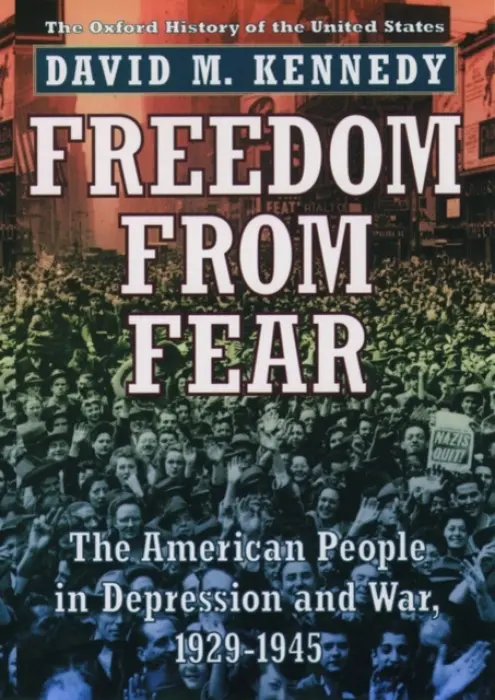 Freedom from Fear - Kennedy, David M. (Donald J. McLachlan Professor of History, Donald J. McLachlan Professor of History, Stanford University)