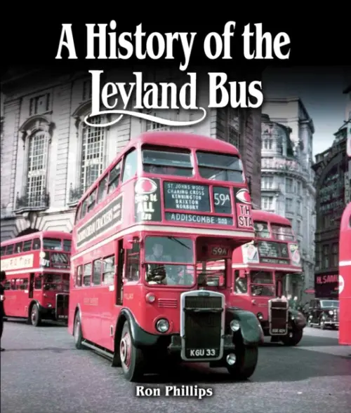 History of the Leyland Bus - Phillips, Ron