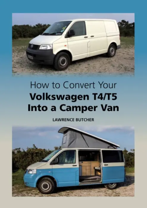 How to Convert Your Volkswagen T4/T5 Into a Camper Van - Butcher, Lawrence