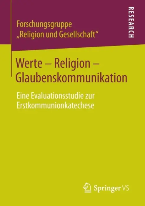 Werte - Religion - Glaubenskommunikation - Forschungsgruppe „Religion und Gesellschaft“