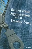 Perverse Organisation and its Deadly Sins - Long, Susan