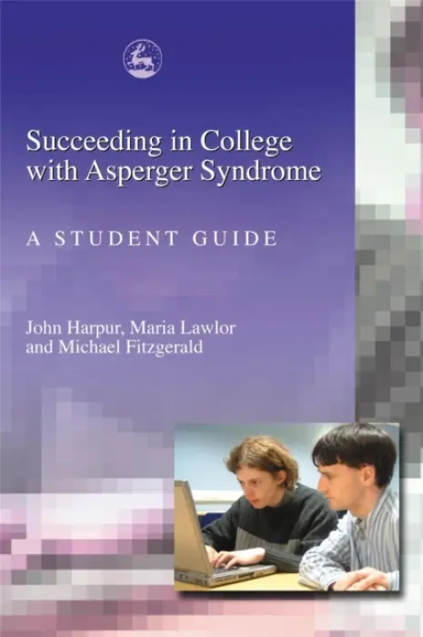 Succeeding in College with Asperger Syndrome - Fitzgerald, Michael a Harpur, John a Lawlor, Maria