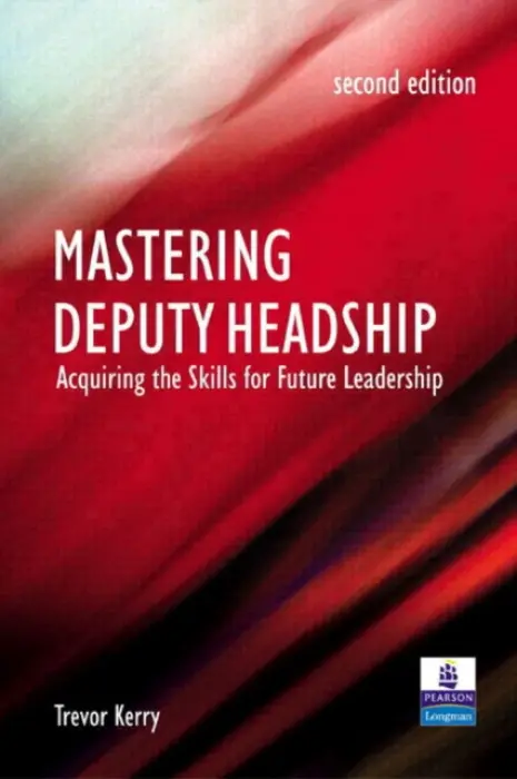 Mastering Deputy Headship - Kerry, Trevor, Dr.