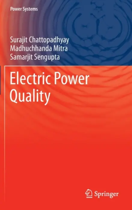 Electric Power Quality - Chattopadhyay, Surajit a Mitra, Madhuchhanda a Sengupta, Samarjit