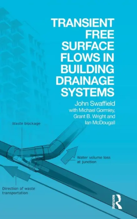 Transient Free Surface Flows in Building Drainage Systems - Swaffield, John