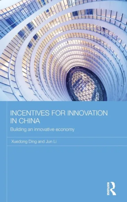 Incentives for Innovation in China - Ding, Xuedong (Ministry of Finance, China) a Li, Jun