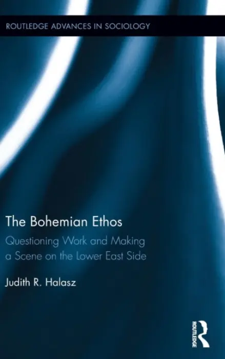 Bohemian Ethos - Halasz, Judith R. (State University of New York at New Paltz, USA)
