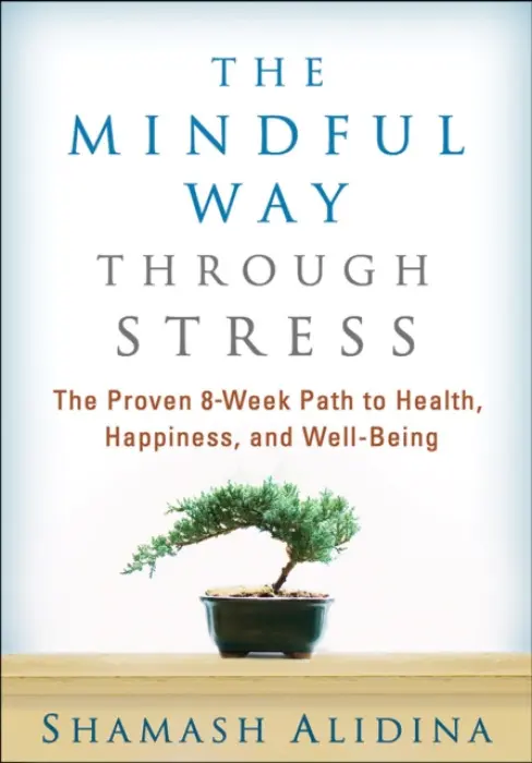 Mindful Way through Stress - Alidina, Shamash (private practice, United Kingdom)