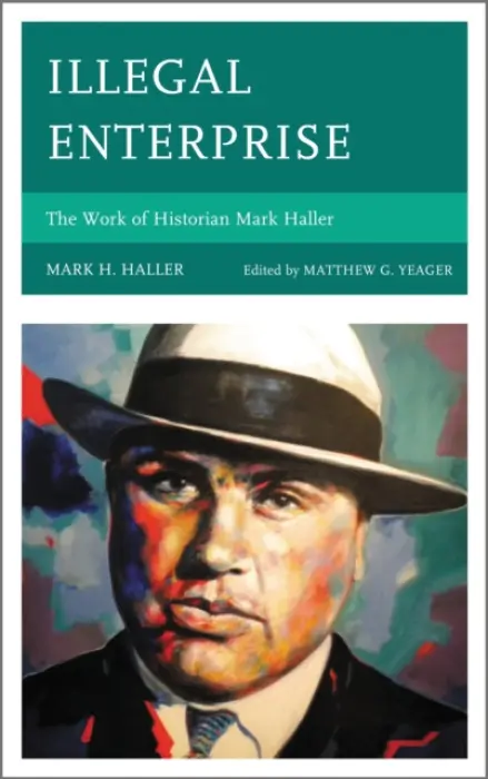 Illegal Enterprise - Haller, Mark H.