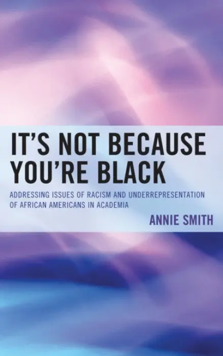 It's Not Because You're Black - Smith, Annie