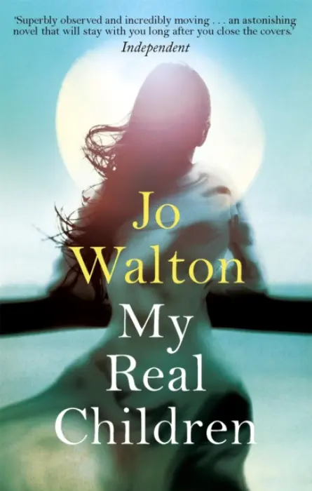 My Real Children - Walton, Jo