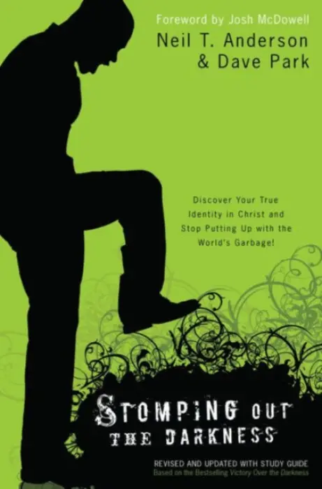 Stomping Out the Darkness - Discover Your True Identity in Christ and Stop Putting Up with the World`s Garbage! - Anderson, Neil T. a Park, Dave a Mcdowell, Josh
