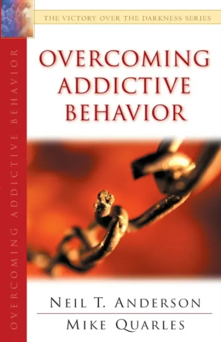 Overcoming Addictive Behavior - Anderson, Neil T. a Quarles, Mike