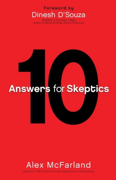 10 Answers for Skeptics - McFarland, Alex