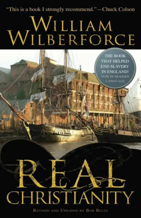 Real Christianity - Wilberforce, William a Beltz, Bob