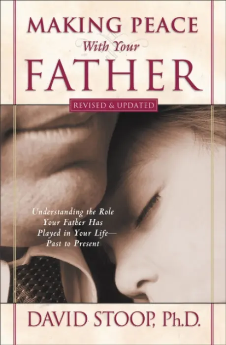 Making Peace With Your Father - Stoop, David