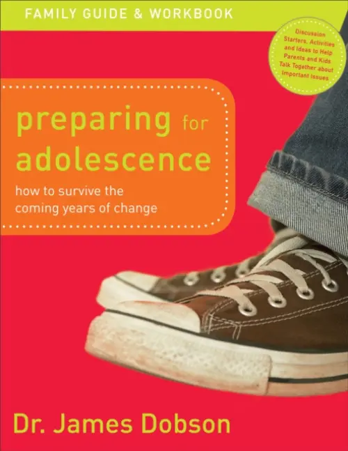 Preparing for Adolescence Family Guide and Workb - How to Survive the Coming Years of Change - Dobson, Dr. James