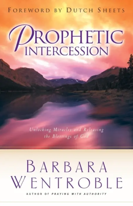 Prophetic Intercession - Wentroble, Barbara a Sheets, Dutch
