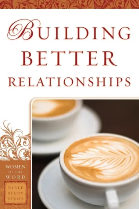 Building Better Relationships - Yagel, Bobbie a Hoyt, Jane