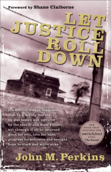 Let Justice Roll Down - Perkins, John M. a Claiborne, Shane
