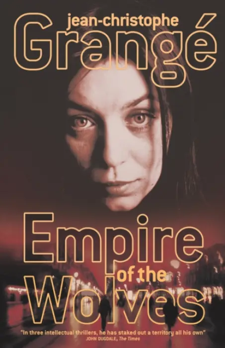 Empire of Wolves - Grange, Jean-Christophe