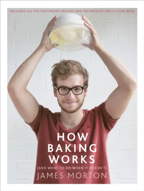 How Baking Works - Morton, James