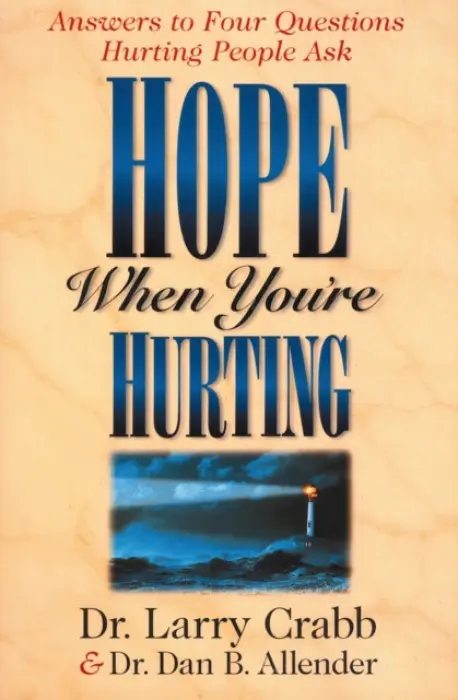 Hope When You're Hurting - Allender, Dr. Dan B. a Crabb, Larry