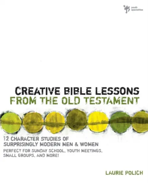 Creative Bible Lessons from the Old Testament - Polich, Laurie