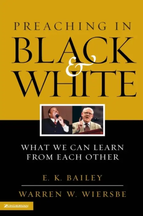 Preaching in Black and White - Bailey, E. K. a Wiersbe, Warren W.