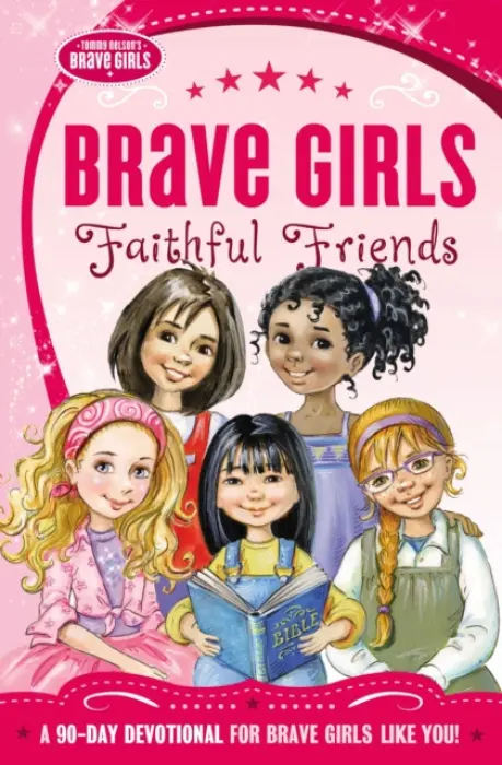 Brave Girls: Faithful Friends - Zondervan