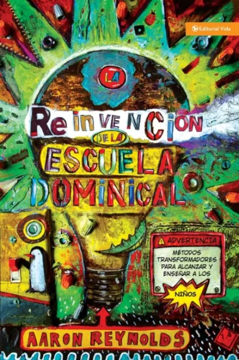 reinvencion de la escuela dominical - Reynolds, Aaron