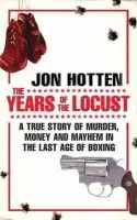 Years of the Locust - Hotten, Jon